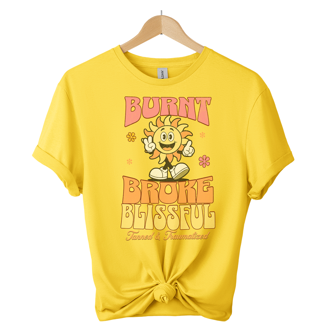 Burn Broke and Blissful Unisex T-Shirt