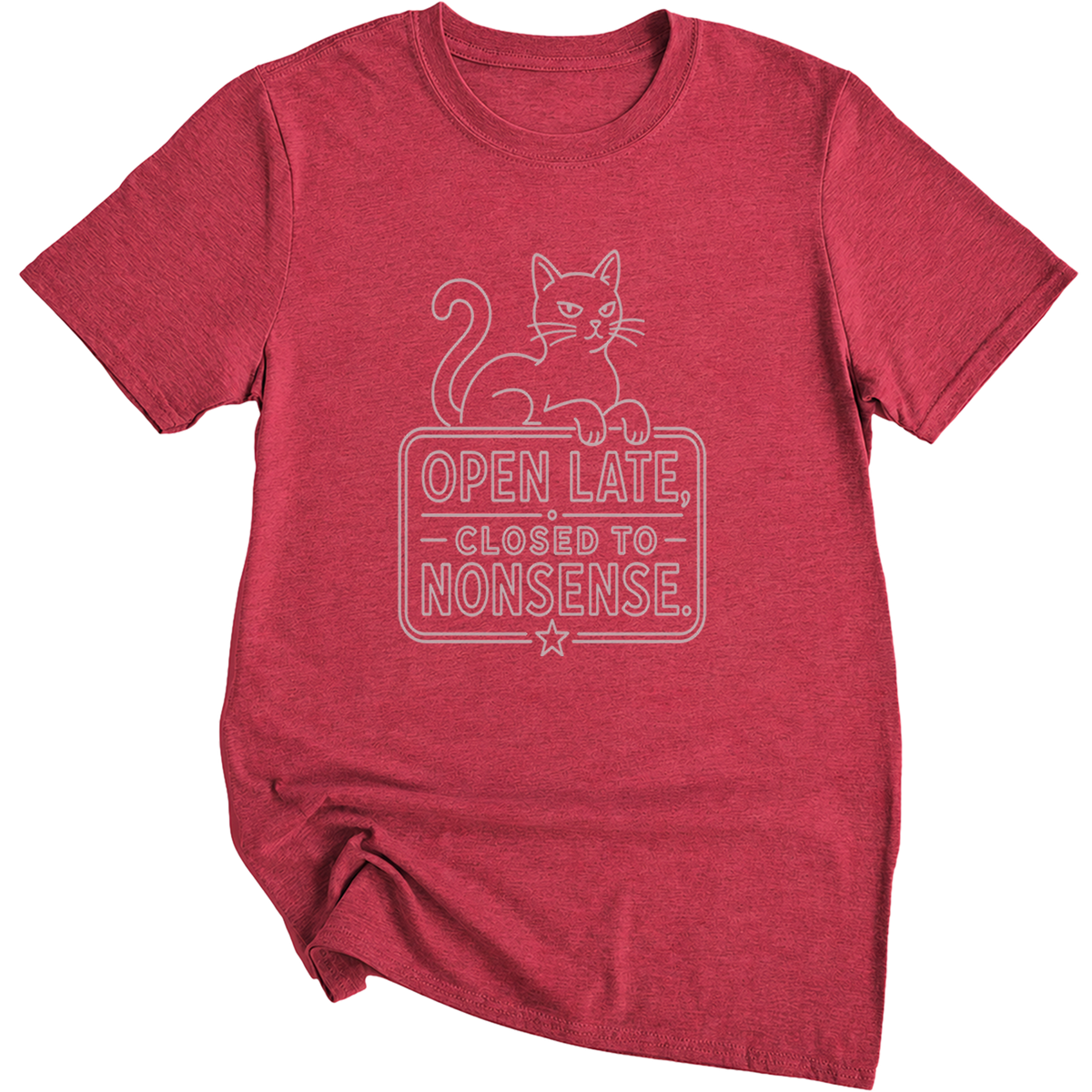 Open Late Closed To Nonsense Cat T-Shirt
