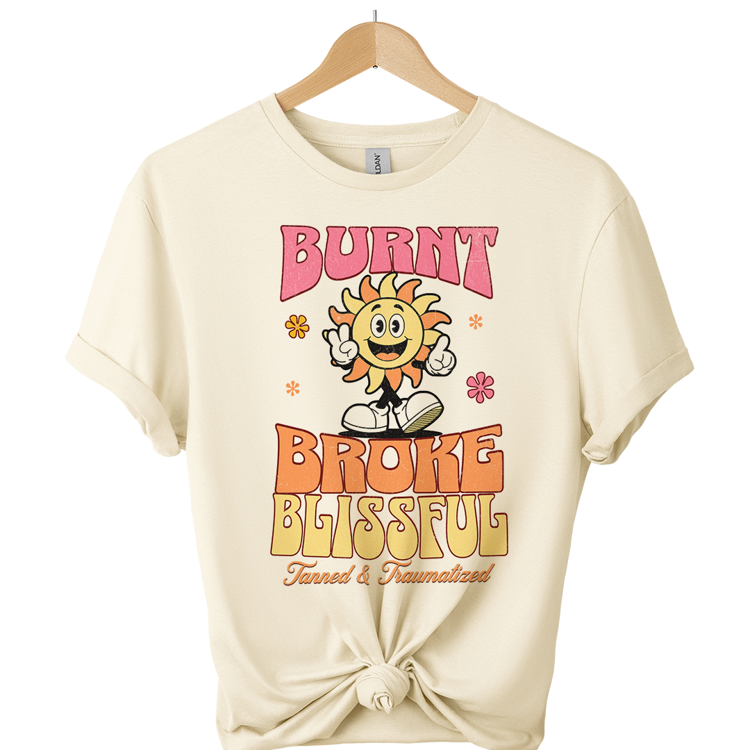 Burn Broke and Blissful Unisex T-Shirt