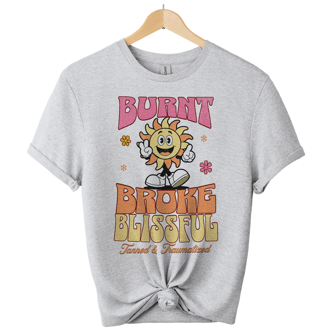 Burn Broke and Blissful Unisex T-Shirt