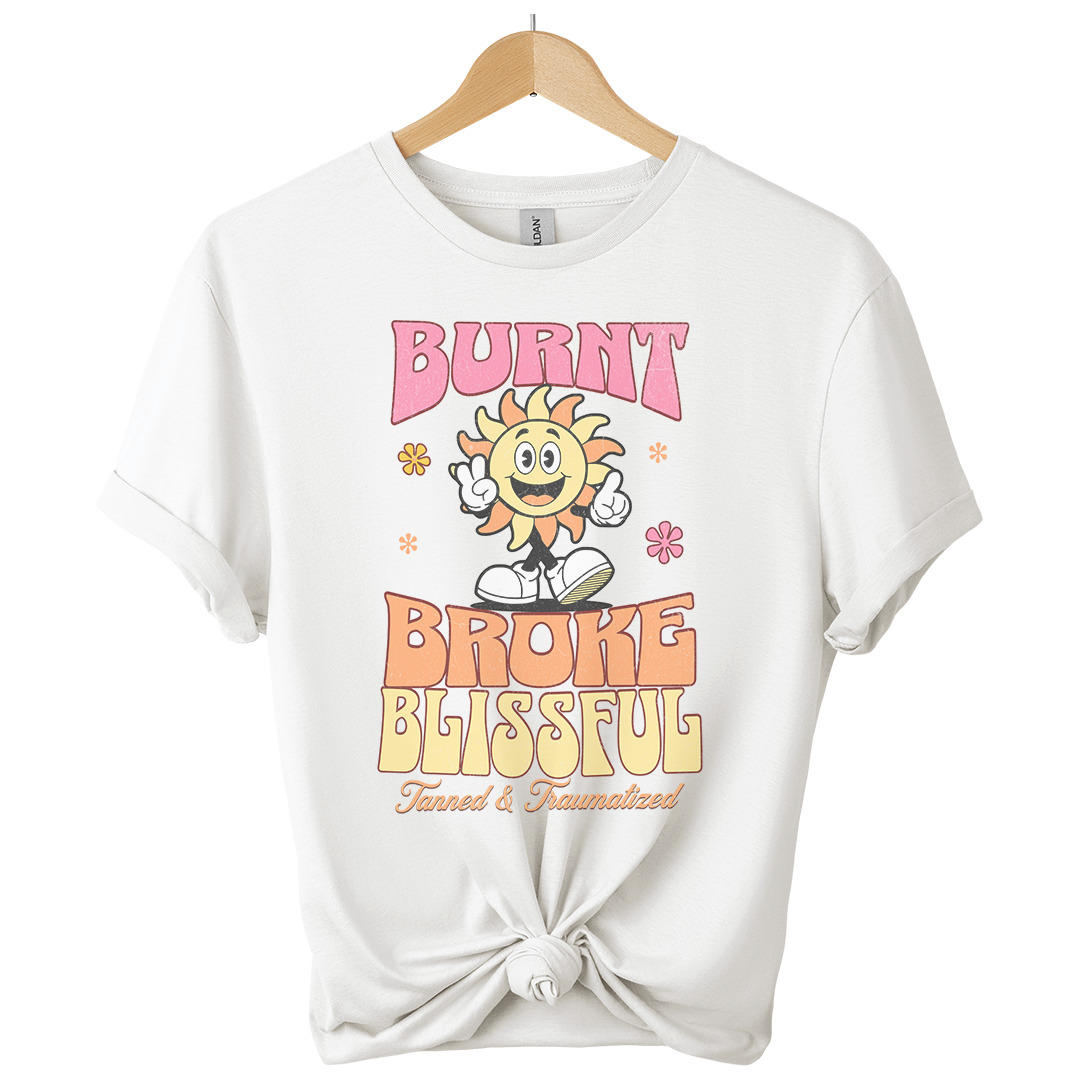Burn Broke and Blissful Unisex T-Shirt