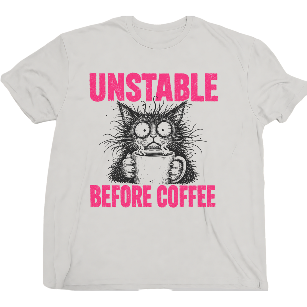 Unstable Before Coffee Cat T-Shirt