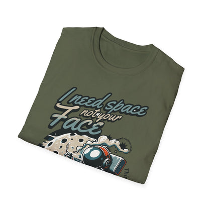 I need  Space funny astronaut Unisex T-Shirt