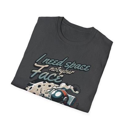 I need  Space funny astronaut Unisex T-Shirt