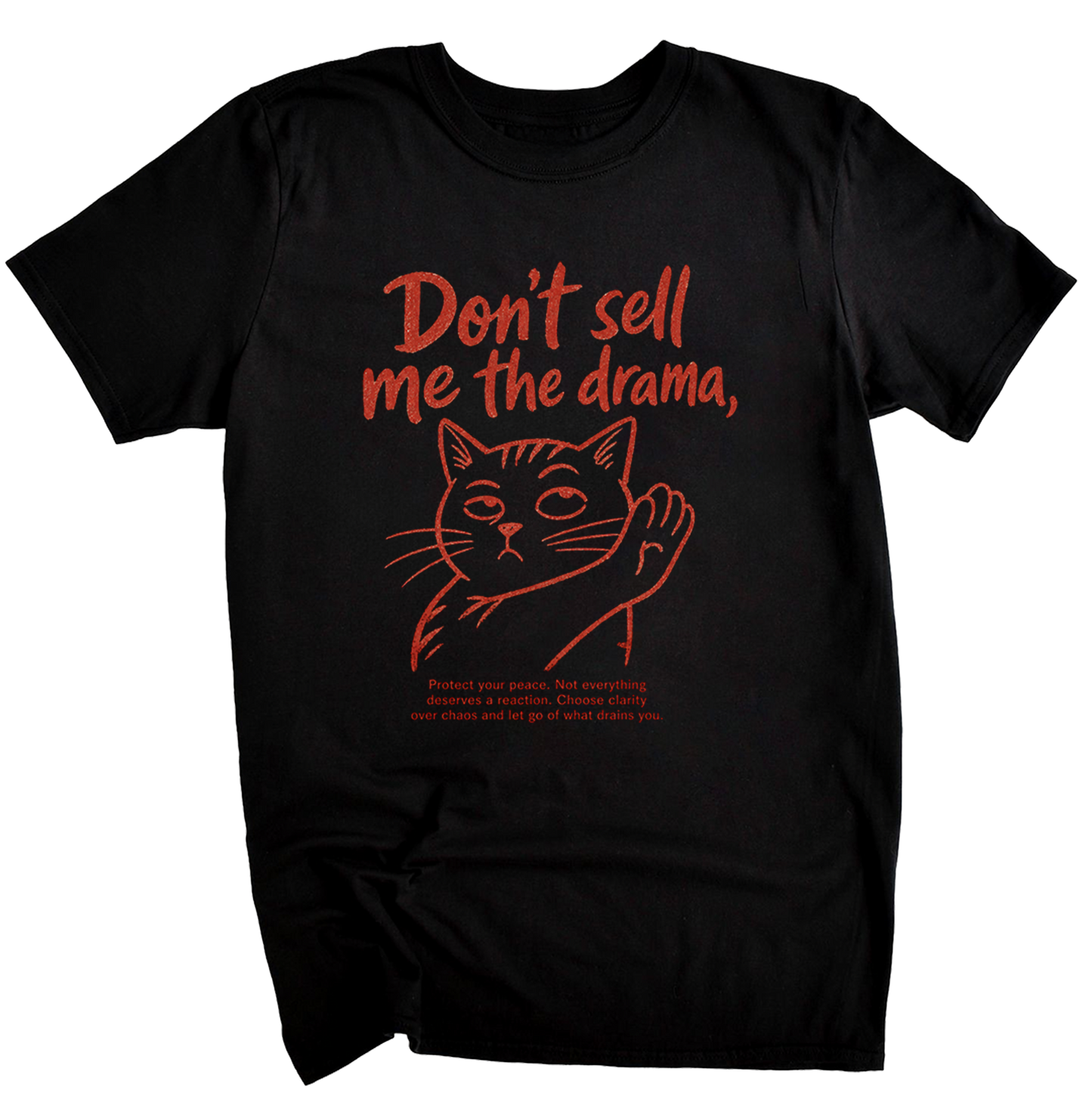 Don't Sell Me The Drama Cat T-Shirt