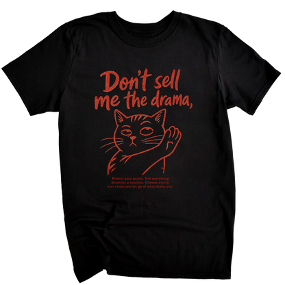 Don't Sell Me The Drama Cat T-Shirt