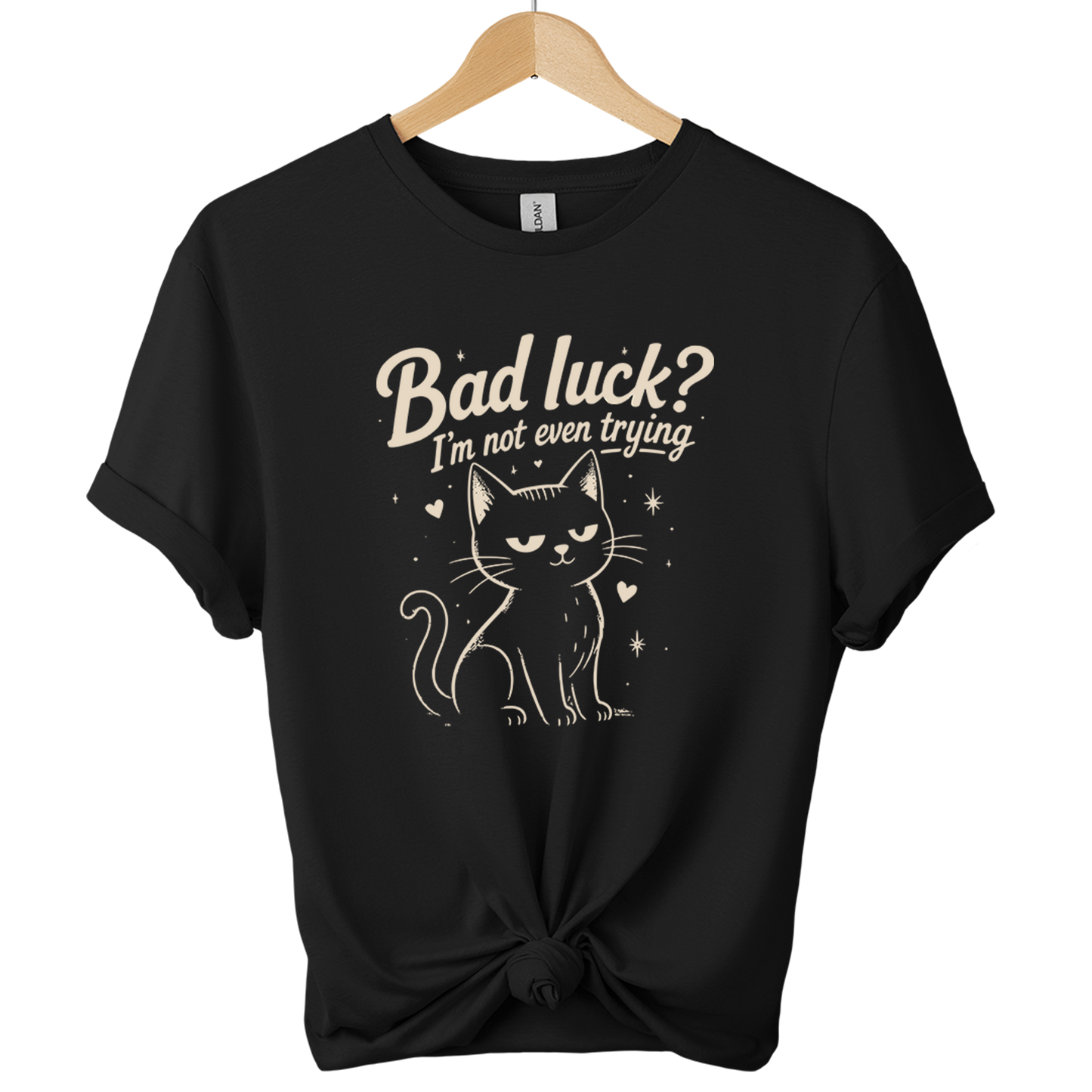 Bad Luck I'm Not Even Trying Black Cat T-Shirt