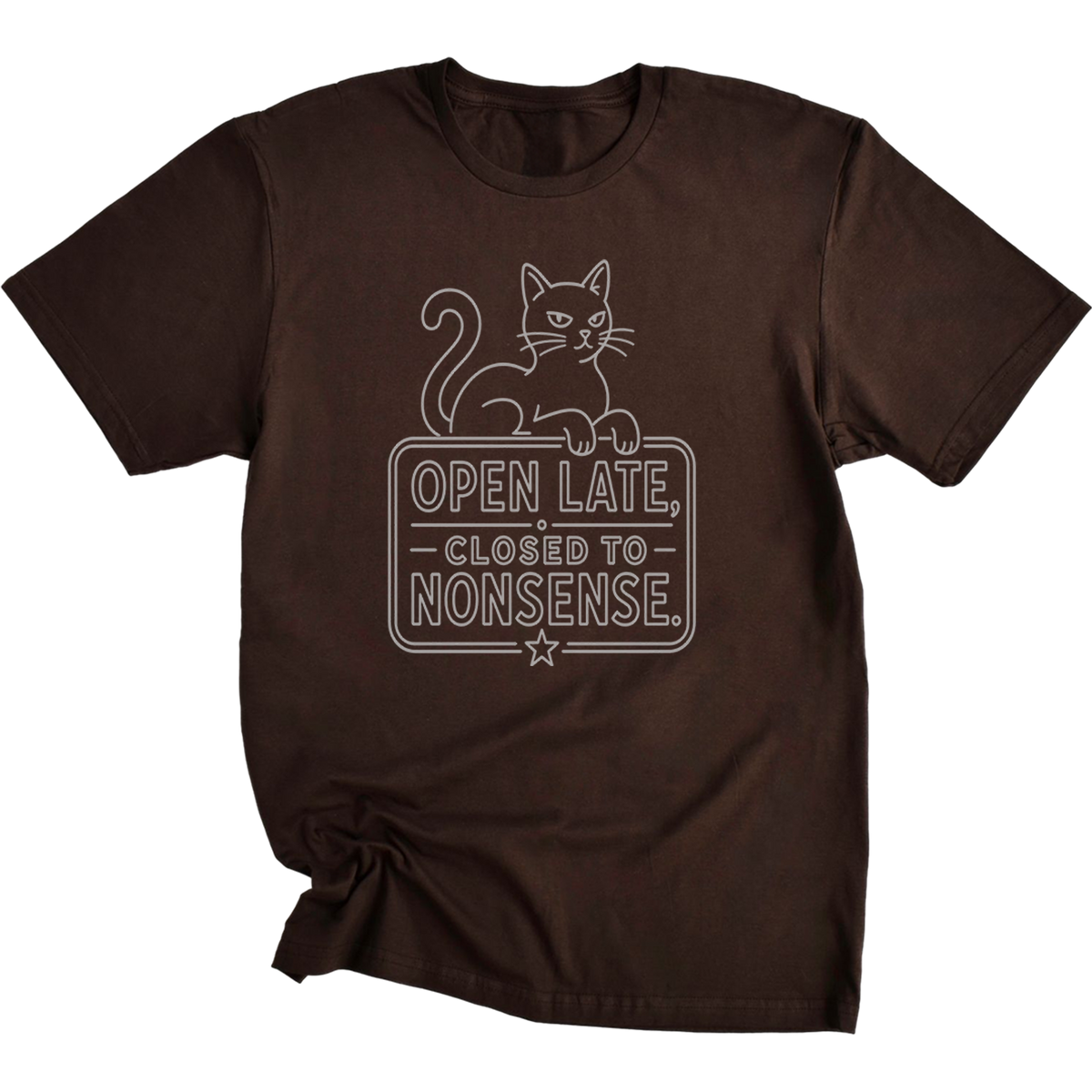 Open Late Closed To Nonsense Cat T-Shirt