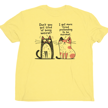 Pretending To Be Normal Cat T-Shirt