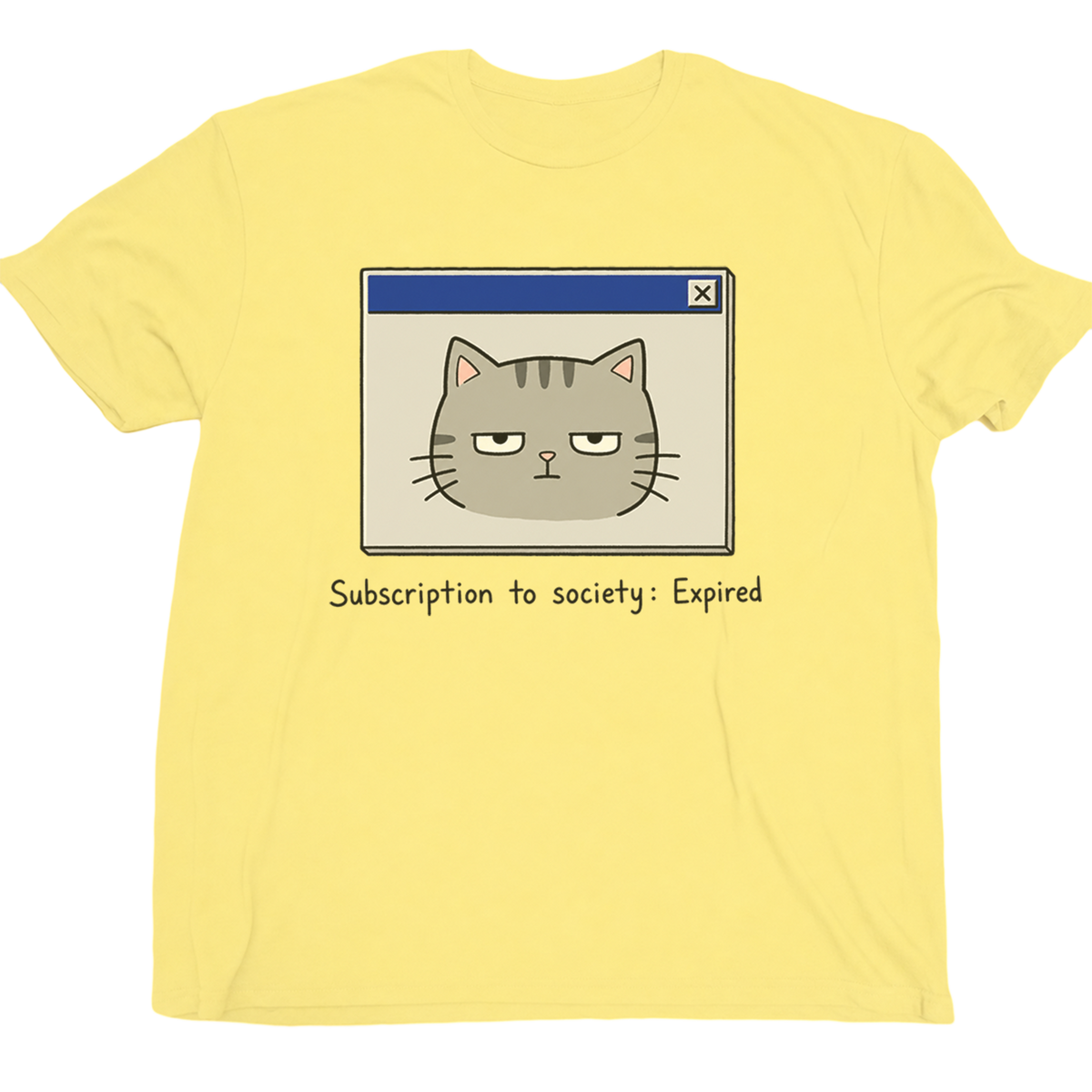Subscription To Society Expired Cat T-Shirt