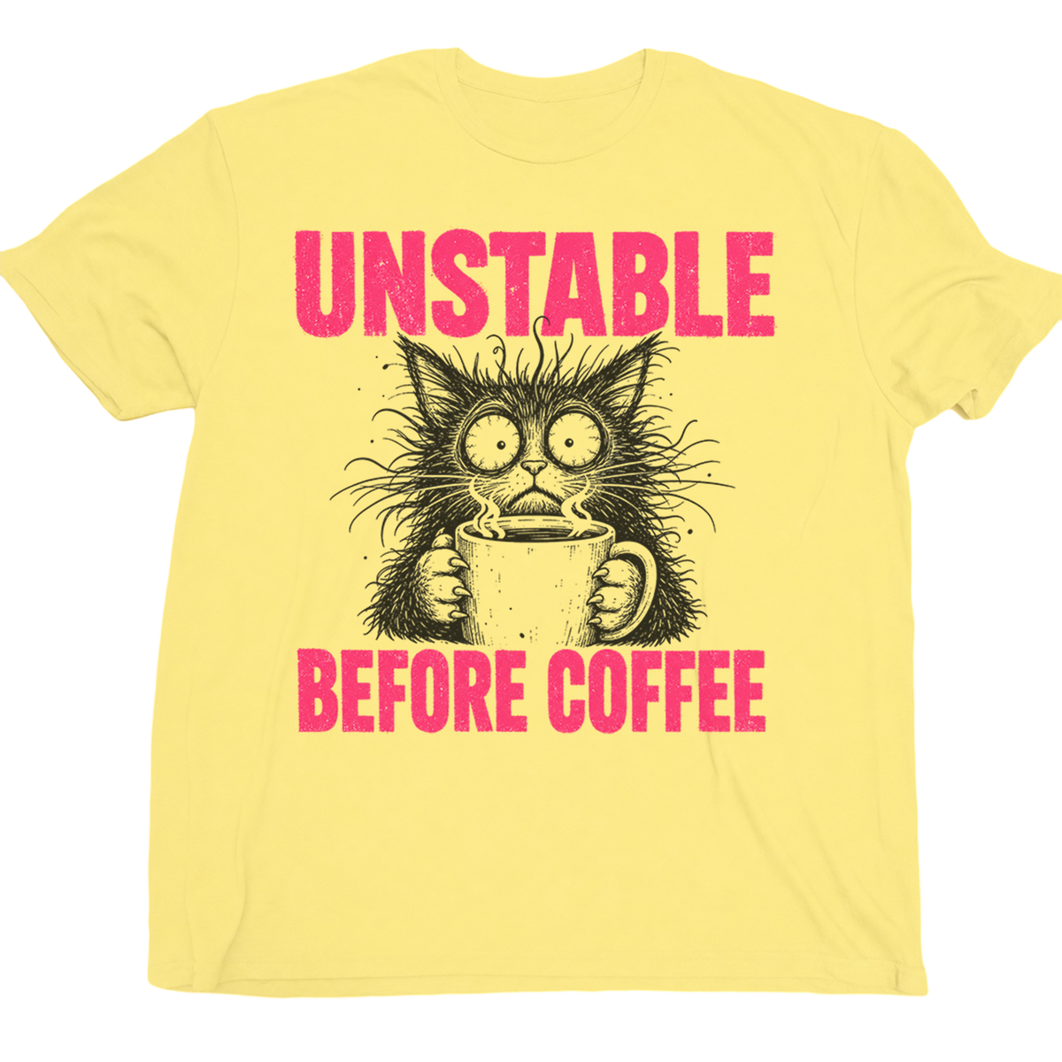 Unstable Before Coffee Cat T-Shirt