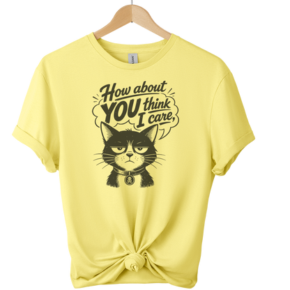 How About You Think I Care Cat T-Shirt