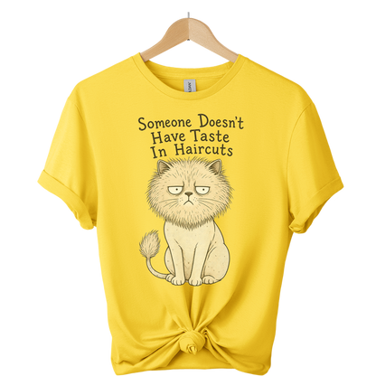 Someone Doesn't Have Taste In Haircuts Cat T-Shirt |