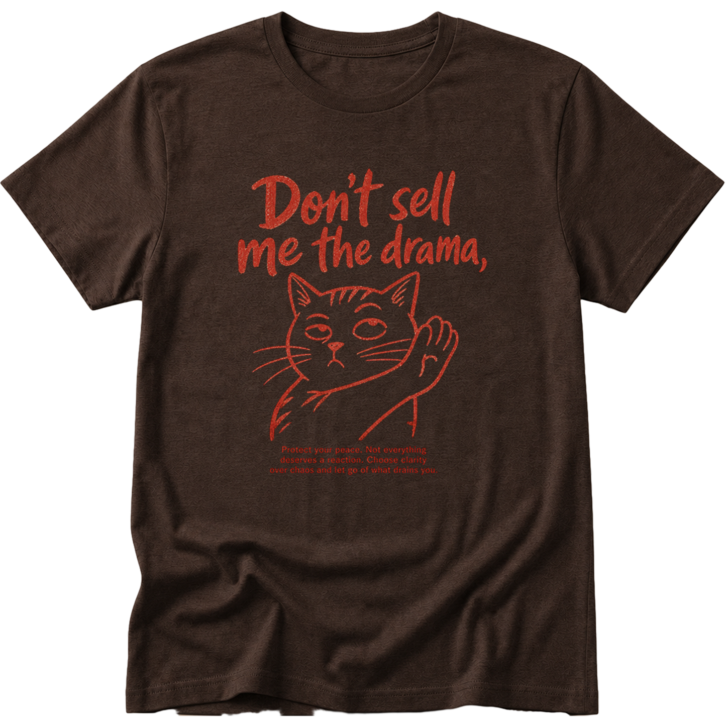Don't Sell Me The Drama Cat T-Shirt