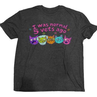 I Was Normal 5 Vets Ago Cat T-Shirt