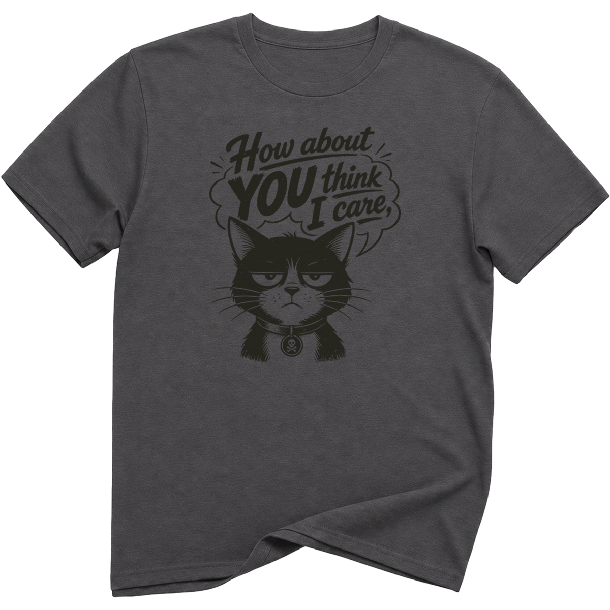 How About You Think I Care Cat T-Shirt
