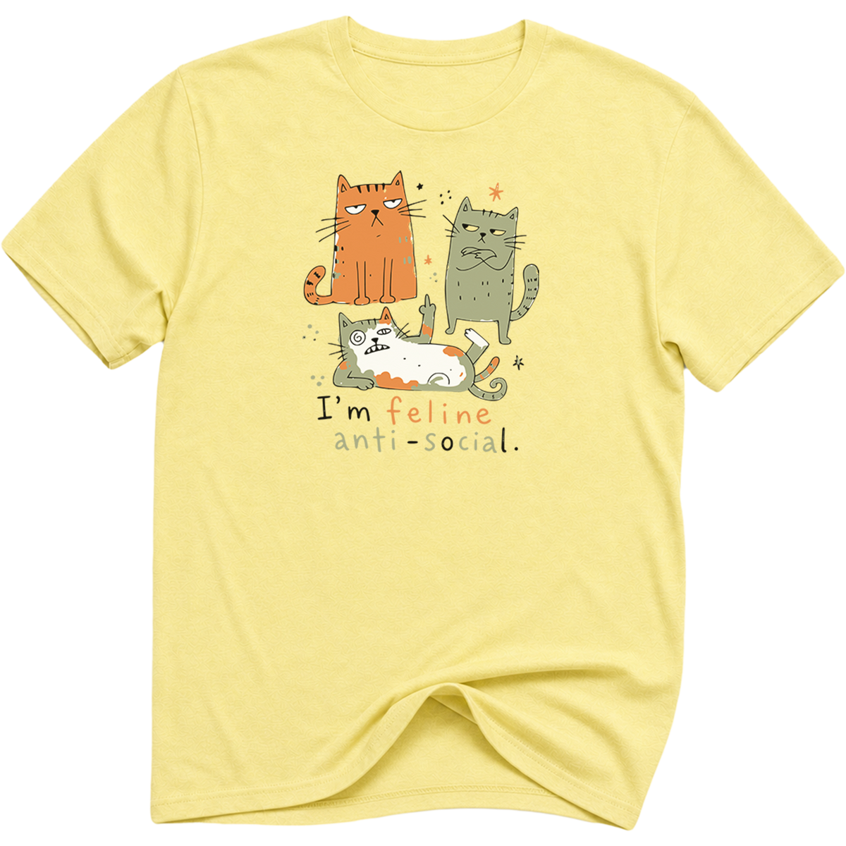 I'm Feline Anti-Social Cat T-Shirt