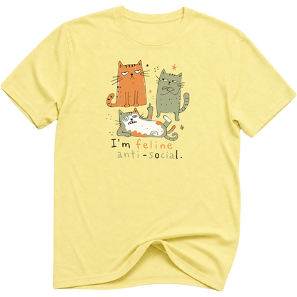 I'm Feline Anti-Social Cat T-Shirt