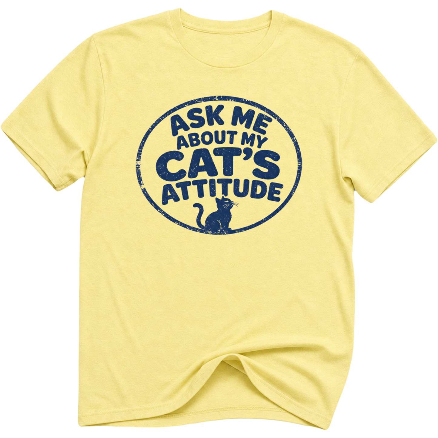 Ask Me About My Cat's Attitude T-Shirt
