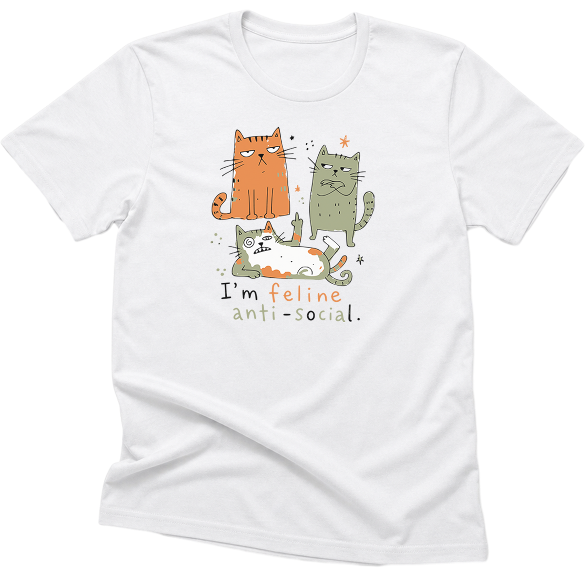 I'm Feline Anti-Social Cat T-Shirt