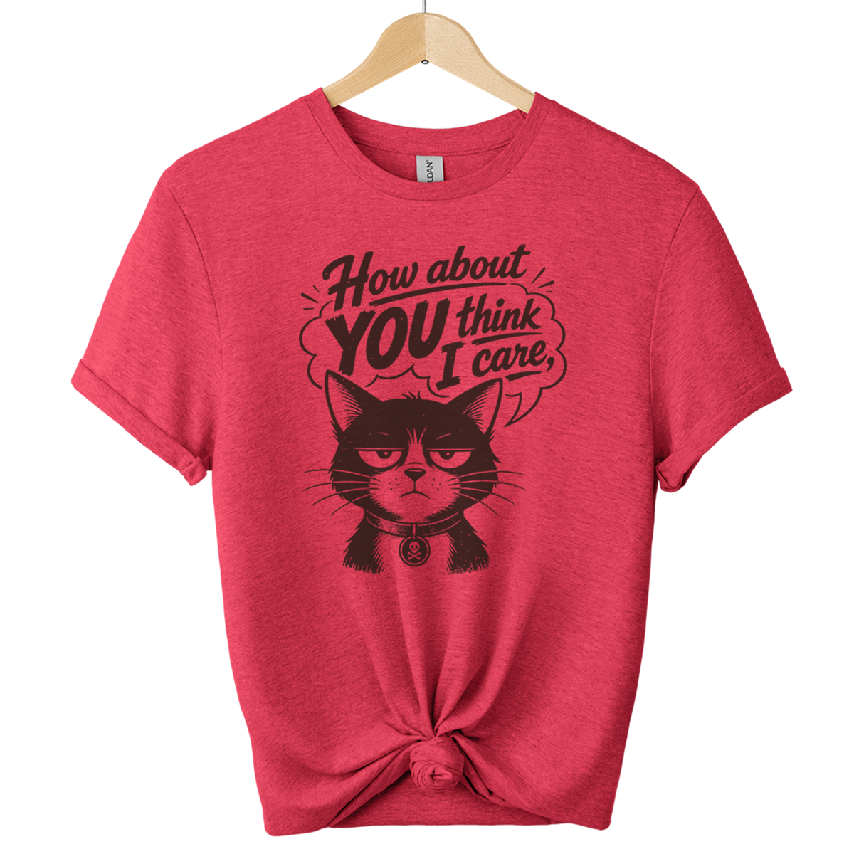 How About You Think I Care Cat T-Shirt