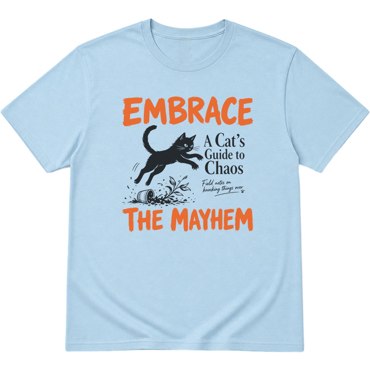 Embrace The Mayhem Cat T-Shirt