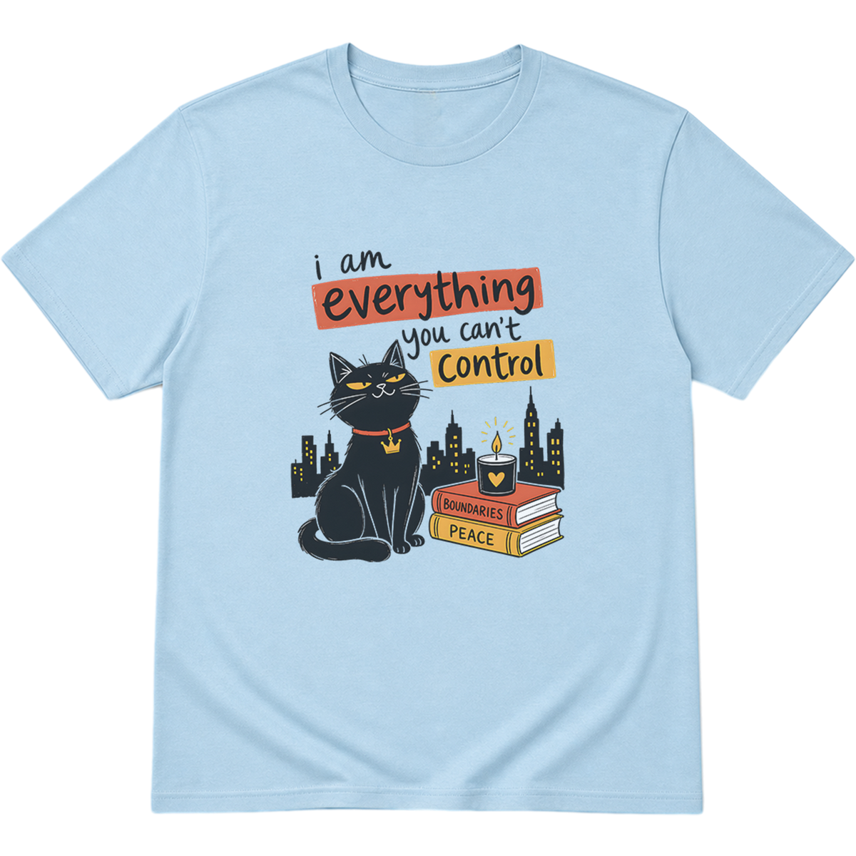 I Am Everything Cat T-Shirt