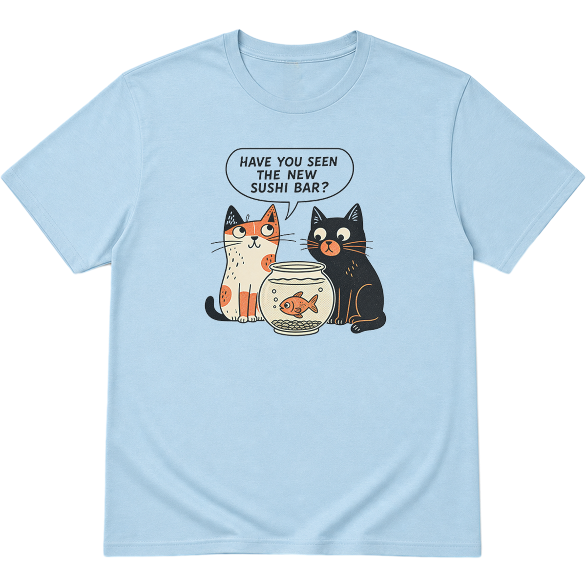 Have You Seen The New Sushi Bar Cat T-Shirt