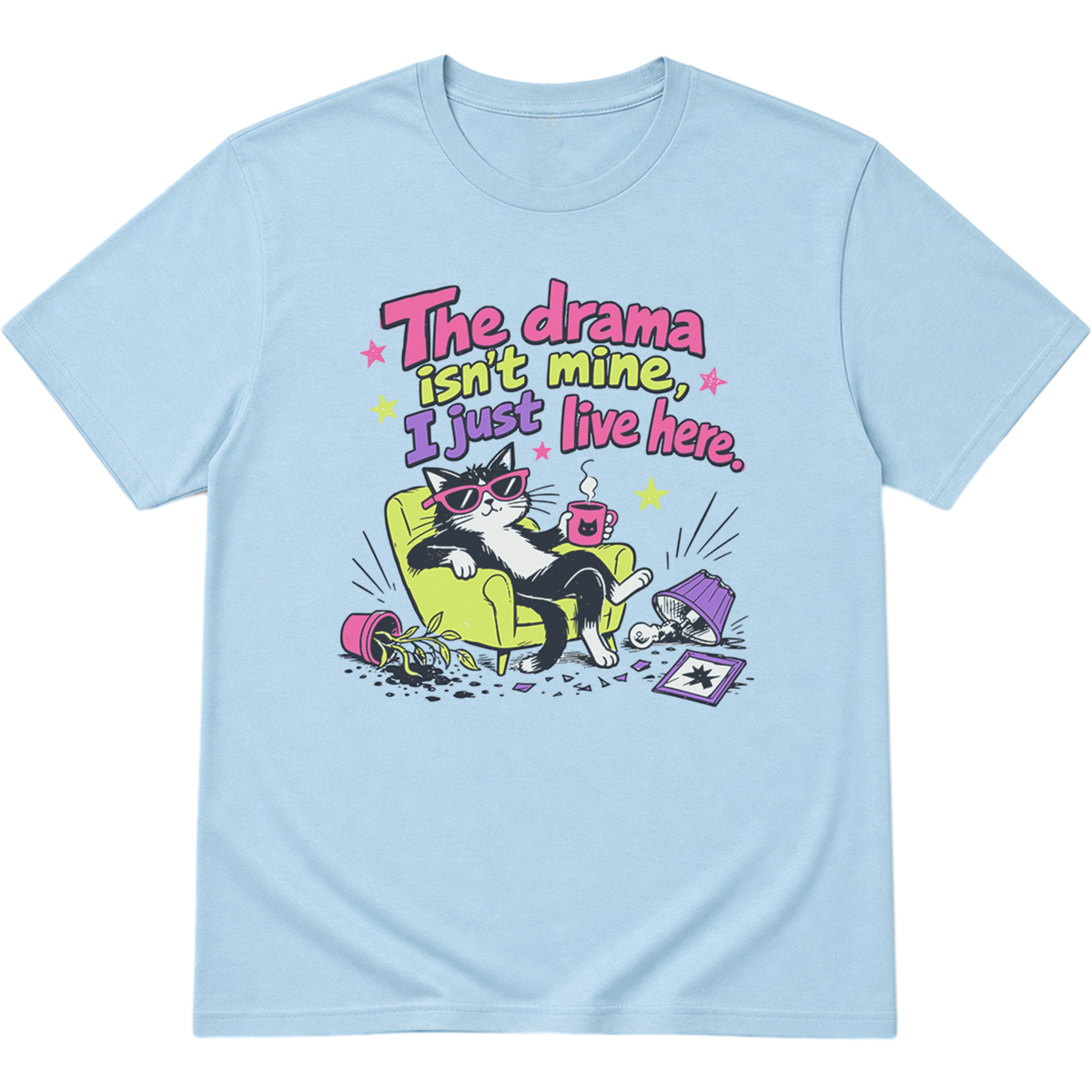 The Drama Isnt Mine I Just Live Here Cat T-Shirt