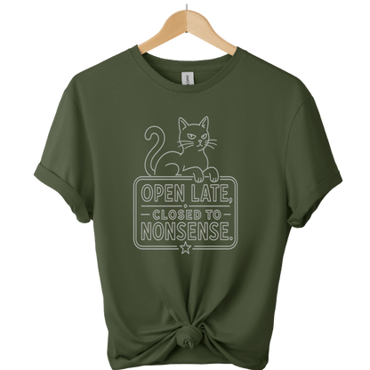 Open Late Closed To Nonsense Cat T-Shirt