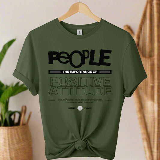 T-shirt with typography sign of people positive attitude boho inspired for adults color military green