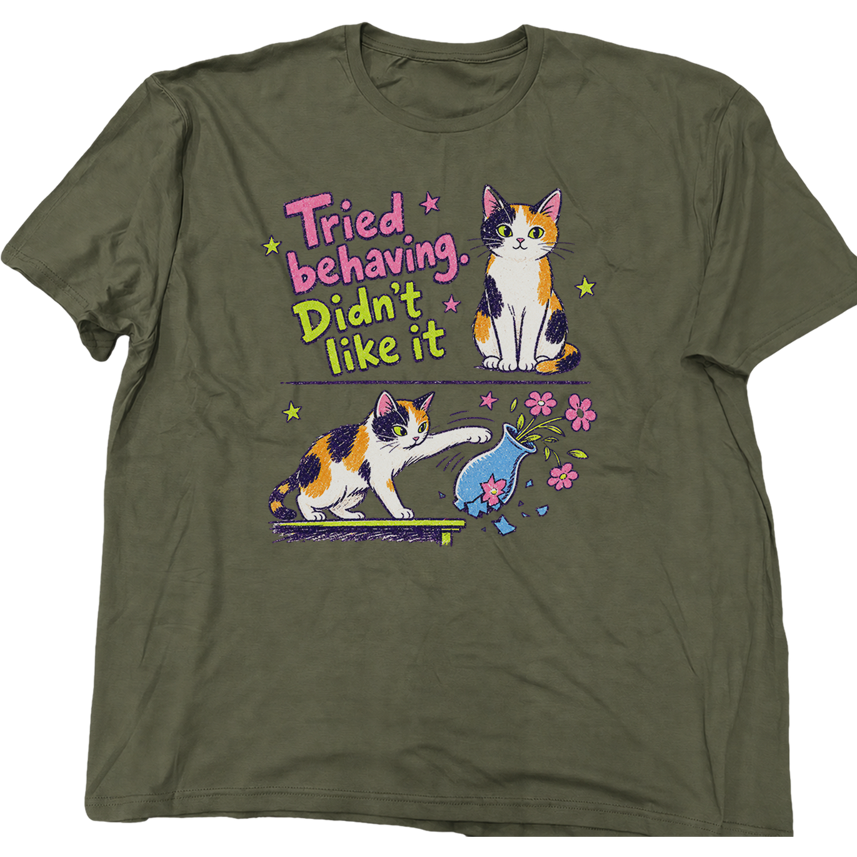 Tried Behaving Didn't Like It Cat T-Shirt