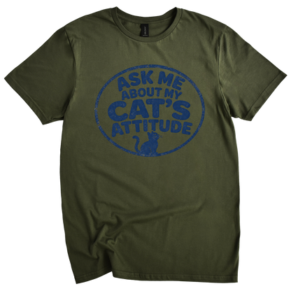 Ask Me About My Cat's Attitude T-Shirt