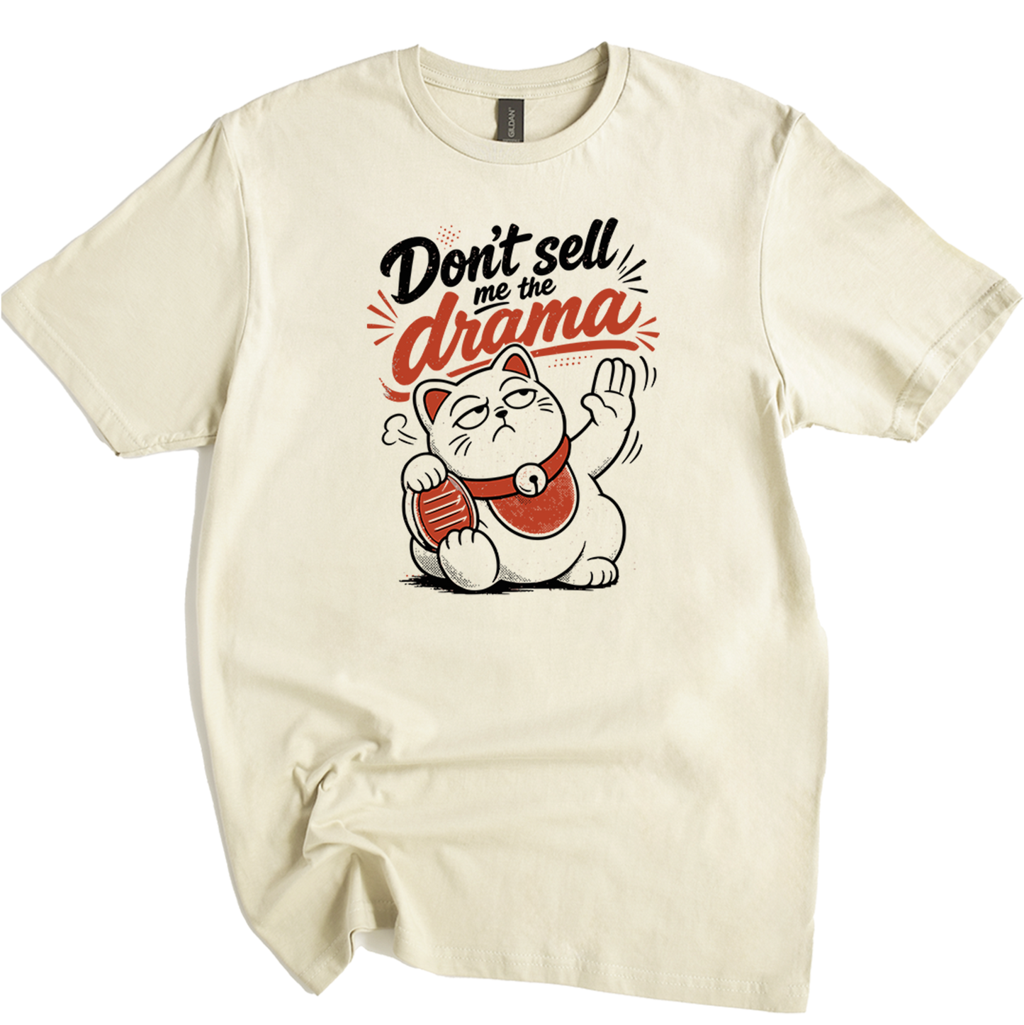 Don't Sell Me The Drama Maneki Neko Cat T-Shirt