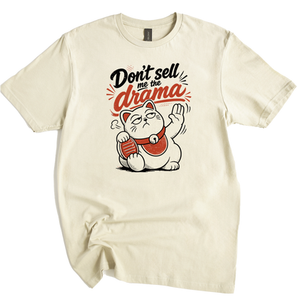 Don't Sell Me The Drama Maneki Neko Cat T-Shirt