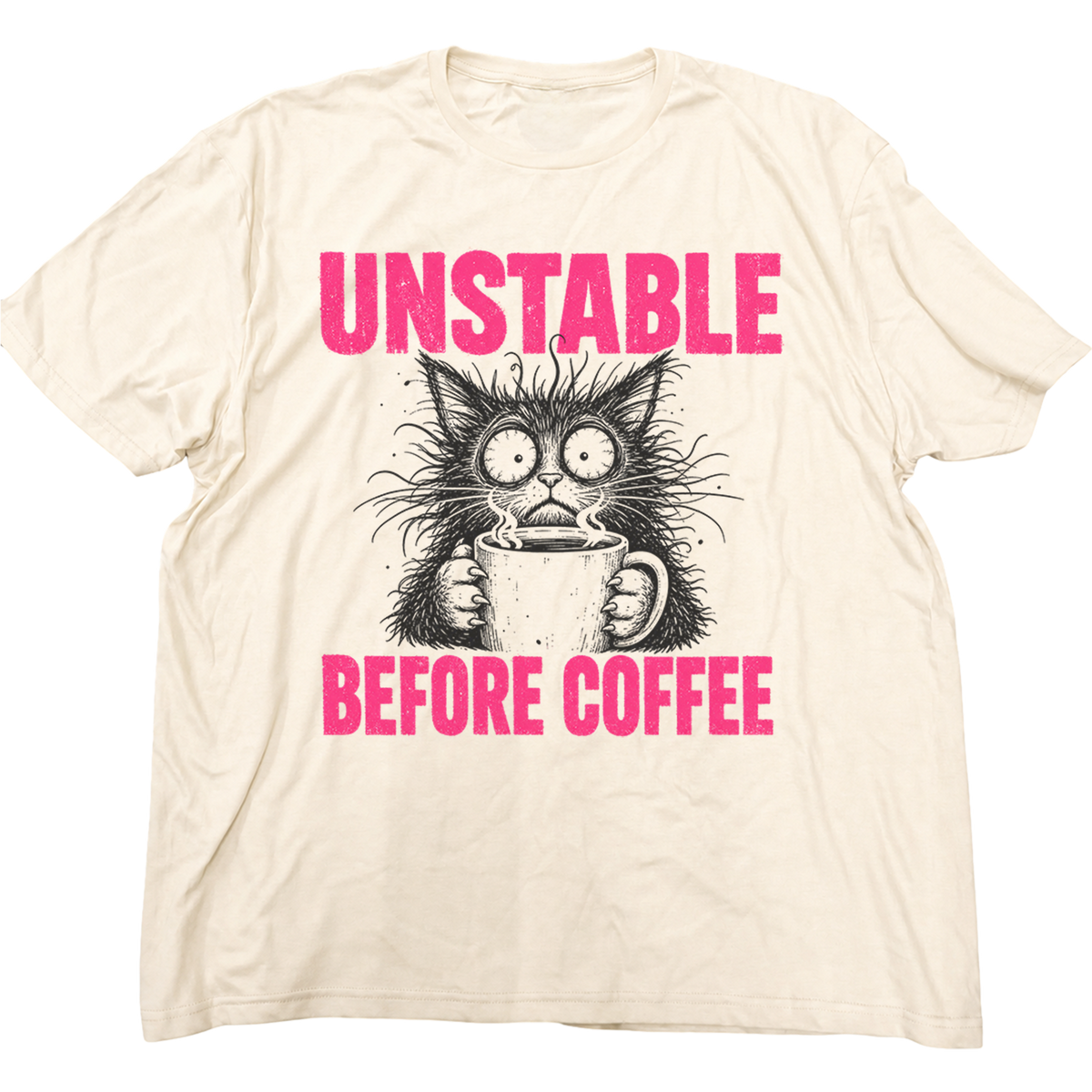 Unstable Before Coffee Cat T-Shirt