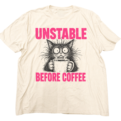 Unstable Before Coffee Cat T-Shirt