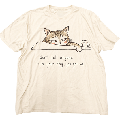 Don't Let Anyone Ruin Your Day Cat Shirt