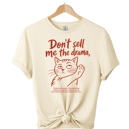 Don't Sell Me The Drama Cat T-Shirt