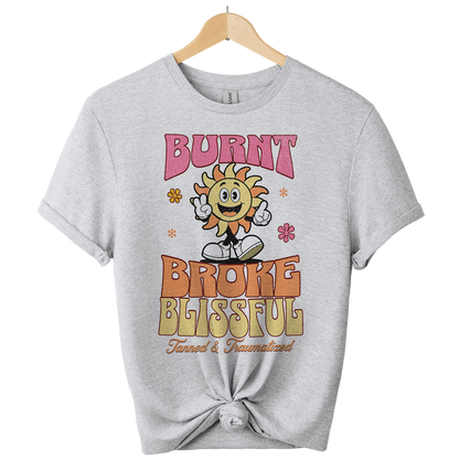 Burn Broke and Blissful Unisex T-Shirt