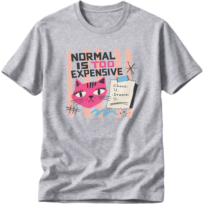 Normal Is Too Expensive Cat T-Shirt