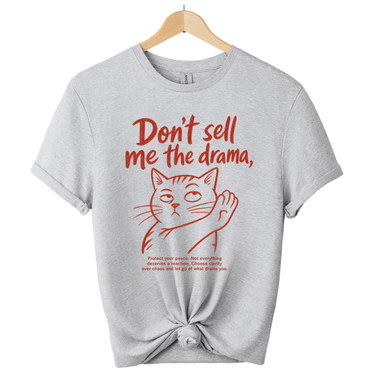 Don't Sell Me The Drama Cat T-Shirt