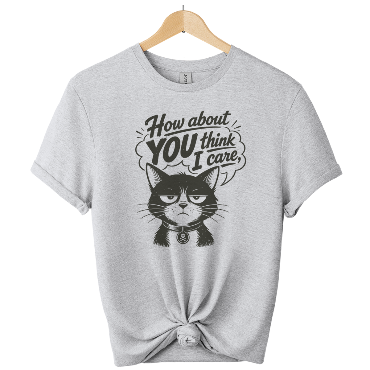 How About You Think I Care Cat T-Shirt