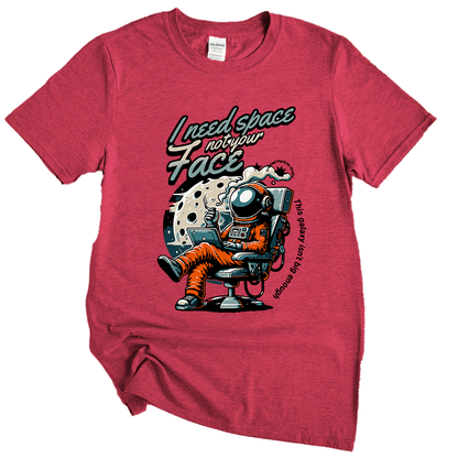 I need  Space funny astronaut Unisex T-Shirt