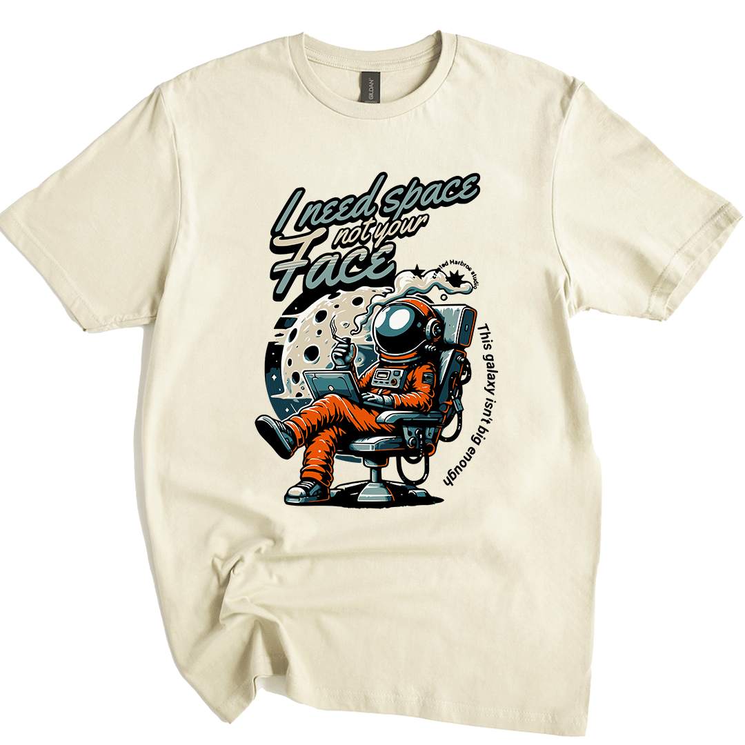 I need  Space funny astronaut Unisex T-Shirt