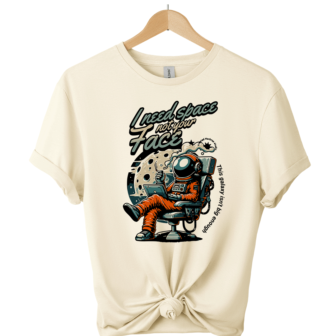 I need  Space funny astronaut Unisex T-Shirt