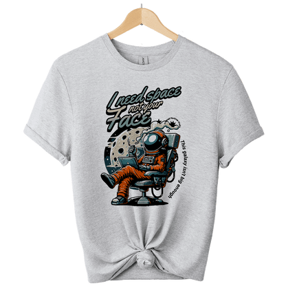 I need  Space funny astronaut Unisex T-Shirt