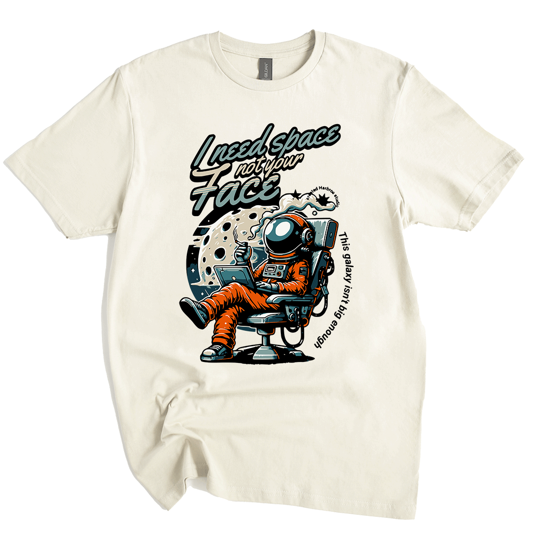 I need  Space funny astronaut Unisex T-Shirt