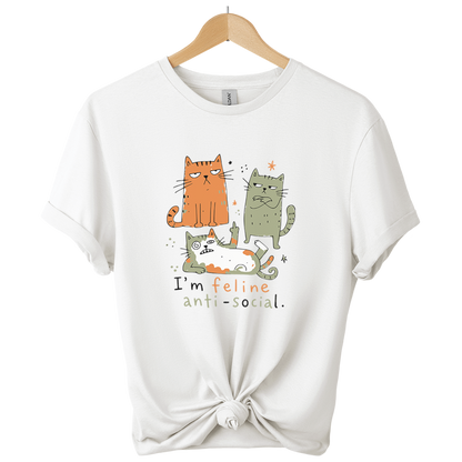 I'm Feline Anti-Social Cat T-Shirt