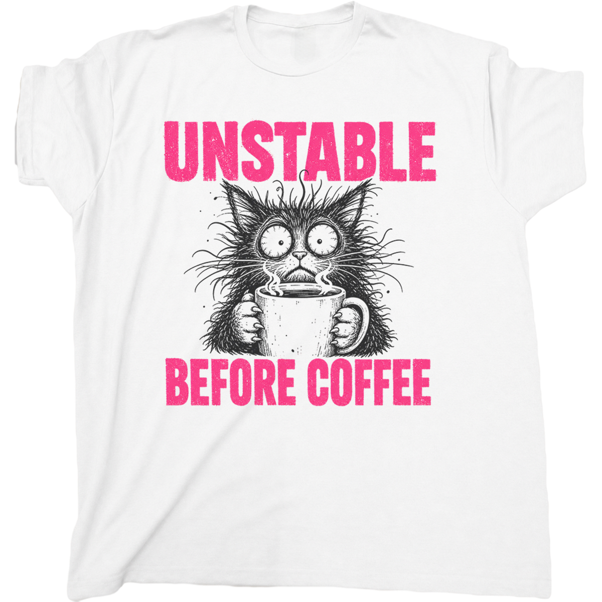 Unstable Before Coffee Cat T-Shirt